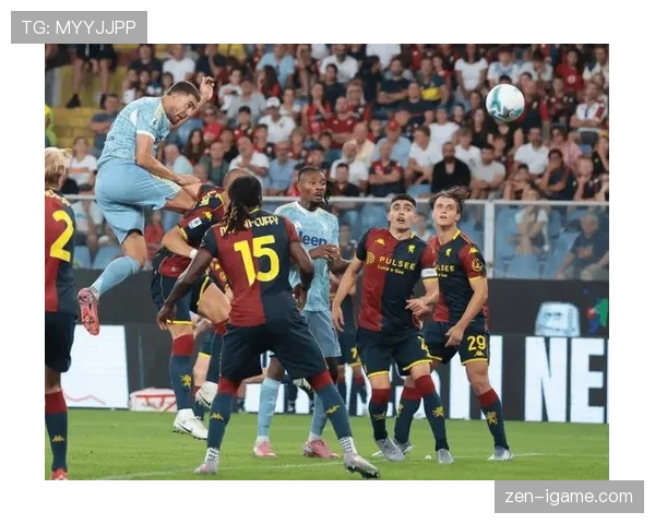 热那亚反击效率冠绝意甲，锋线火力持续升级